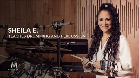 MasterClass - Sheila E. Teaches Drumming and Percussion