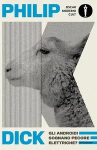Philip K. Dick - Gli androidi sognano pecore elettriche?