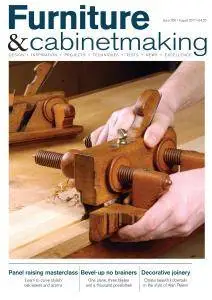 Furniture & Cabinetmaking - Issue 260 - August 2017