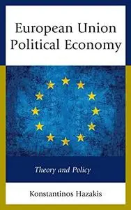 European Union Political Economy: Theory and Policy