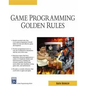 Game Programming Golden Rules (Game Development Series) (Repost) 