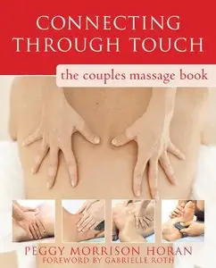 Connecting Through Touch: The Couples' Massage Book (repost)