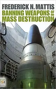 Banning Weapons of Mass Destruction