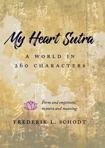 My Heart Sutra: A World in 260 Characters