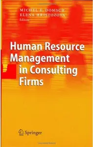 Michel E. Domsch, Elena Hristozova, "Human Resource Management in Consulting Firms"