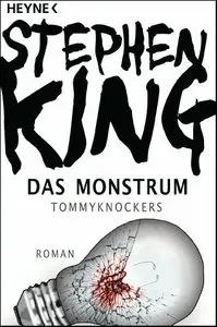 Stephen King - Das Monstrum - Tommyknockers