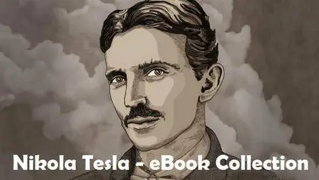 Nikola Tesla - eBook Collection