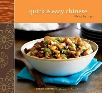Quick & Easy Chinese: 70 Everyday Recipes (Repost)
