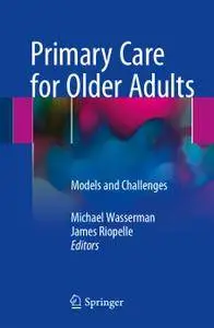 Primary Care for Older Adults: Models and Challenges