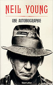 Une autobiographie - Neil YOUNG