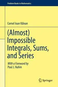 (Almost) Impossible Integrals, Sums, and Series (Repost)