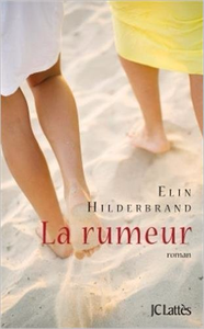 La rumeur - Elin Hilderbrand