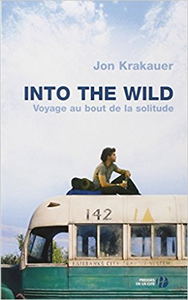 Voyage au bout de la solitude - Into the Wild - Jon Krakauer