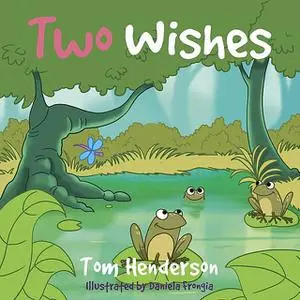 «Two Wishes» by Tom Henderson