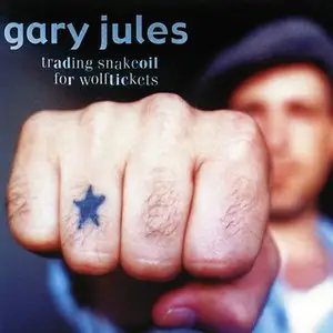 Gary Jules - Trading Snakeoil For Wolftickets (2001)