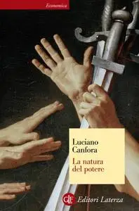 Luciano Canfora - La natura del potere