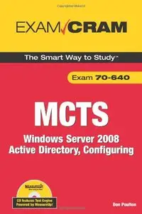 MCTS 70-640 Exam Cram: Windows Server 2008 Active Directory, Configuring (Repost)