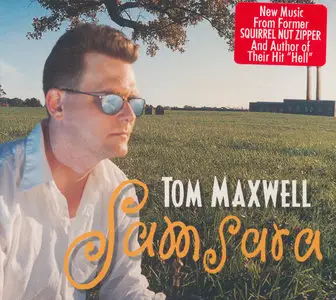 Tom Maxwell (ex-Squirrel Nut Zippers) - Samsara (2000)