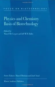 Physics and Chemistry Basis of Biotechnology by M. de Cuyper 