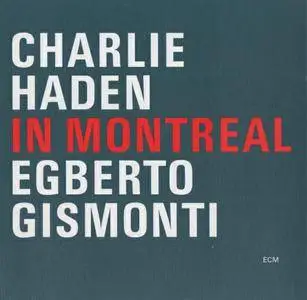 Charlie Haden / Egberto Gismonti - In Montreal (2001) {ECM 1746}