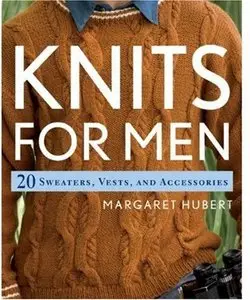 Knits for Men: 20 Sweaters, Vests, and Accessories