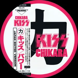 KISS - Chikara - (1988) - (Polystar P30R-20008) - Vinyl - {Limited Edition Picture Disc} 24-Bit/96kHz + 16-Bit/44kHz