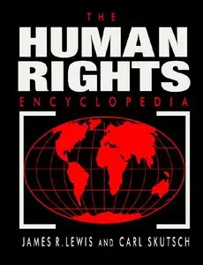 James R. Lewis, "The Human Rights Encyclopedia Vol 1-3"