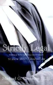 Strictly Legal: Things you absolutely need to know about Canadian law(Repost)