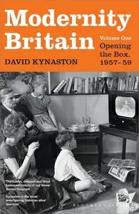 Modernity Britain: Volume One: Opening the Box, 1957-1959