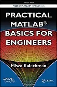 Practical MATLAB Basics for Engineers (Practical Matlab for Engineers) [Repost]