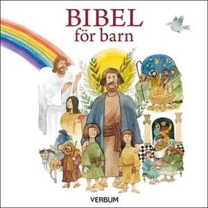 «Bibel för barn» by Lisa Östh,Inga Wernolf,Karin Karlberg