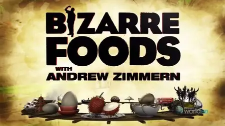 Bizarre Foods - Season 1 [repost]