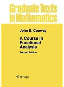 A Course in Functional Analysis (2nd edition) [Repost]