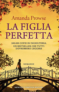 La figlia perfetta - Amanda Prowse