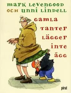 «Gamla tanter lägger inte ägg» by Mark Levengood
