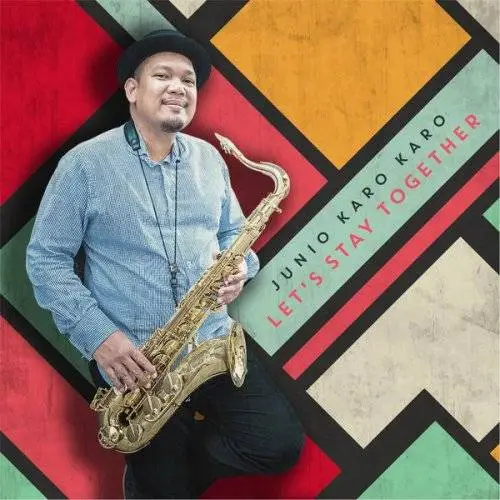 Junio Karo Karo - Let's Stay Together (2017)