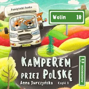 «10. Wolin. Kamperem przez Polskę. Cz. 1» by Anna Jurczyńska