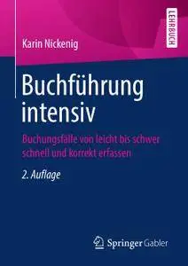 Buchführung intensiv: Buchungsfälle von leicht bis schwer schnell und korrekt erfassen, 2. Auflage