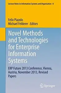 Novel Methods and Technologies for Enterprise Information Systems: ERP Future 2013 Conference, Vienna, Austria, November 2013,