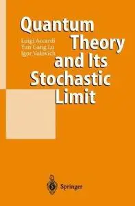 Quantum theory and its stochastic limit