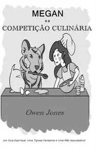«Megan e a Competição Culinária» by Owen Jones
