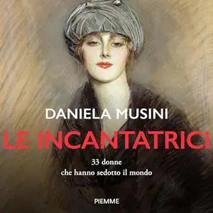 «Le incantatrici» by Daniela Musini