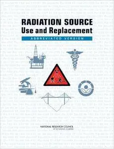 Radiation Source Use and Replacement: Abbreviated Version