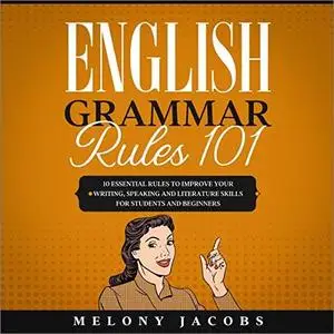 English Grammar Rules 101 [Audiobook]