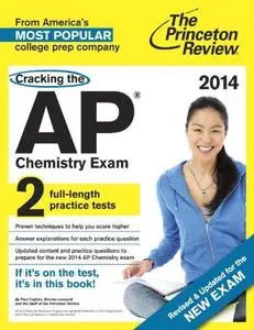 Cracking the AP Chemistry Exam, 2014 Edition (Repost)