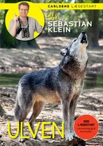 «Læs med Sebastian Klein: Ulven» by Sebastian Klein