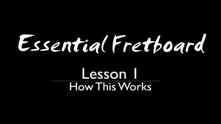 Essential Fretboard - Get Lost In The Music, Not On The Fretboard