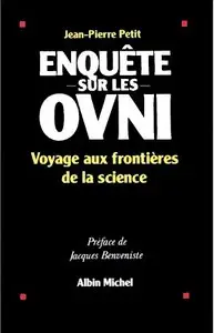 Jean-Pierre Petit - Enquête sur les Ovni