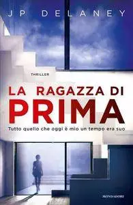 J. P. Delaney - La ragazza di prima