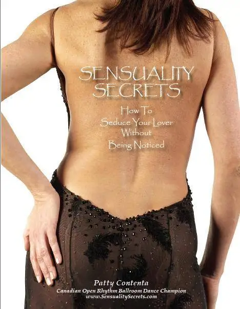 Sensuality Secrets - How To Seduce Your Lover Without Being Noticed